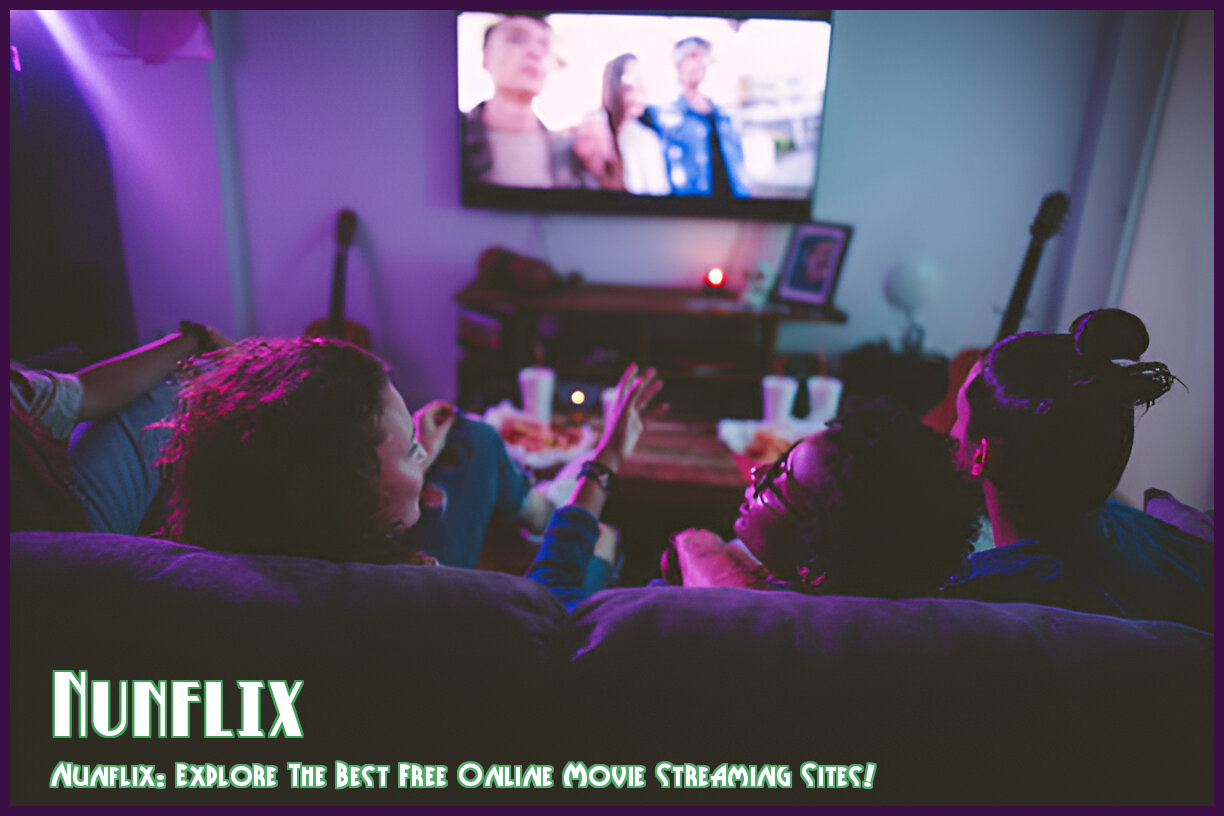 Image of Nunflix: Explore the Best Free Online Movie Streaming Sites!